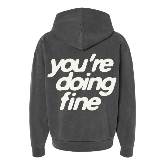 You're Doing Fine Hoodie